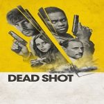 Nonton Dead Shot 2023 Subtitle Indonesia Online kebioskop21