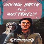 Giving Birth to a Butterfly 2023 Nonton Film Subtitle Indonesia Online kebioskop21