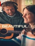 Nonton A Beautiful Life 2023 Subtitle Indonesia Poster