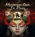 Nonton Mysterious Case In River 2023 Subtitle Indonesia Poster