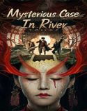 Nonton Mysterious Case In River 2023 Subtitle Indonesia Poster
