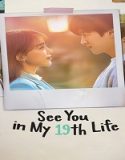Nonton Drama See You in My 19th Life Subtitle Indonesia Poster