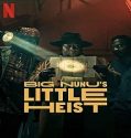 Nonton Big Nunu’s Little Heist 2023 Subtitle Indonesia Poster