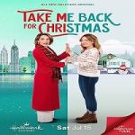 Take Me Back for Christmas 2023 Nonton Film Subtitle Indonesia Online kebioskop21