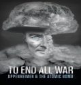 Nonton To End All War: Oppenheimer & the Atomic Bomb 2023 Sub Indo Poster
