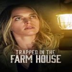 Trapped in the Farmhouse 2023 Nonton Film Subtitle Indonesia Online kebioskop21