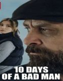 Nonton 10 Days Of A Bad Man 2023 Subtitle Indonesia Poster