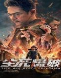 Nonton Life And Death Explosion 2022 Subtitle Indonesia Poster
