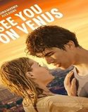 Nonton See You On Venus 2023 Subtitle Indonesia Poster