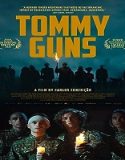 Nonton Tommy Guns 2022 Subtitle Indonesia Poster