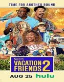 Nonton Vacation Friends 2 (2023) Subtitle Indonesia Poster