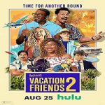 Vacation Friends 2 (2023) Nonton Film Subtitle Indonesia Online kebioskop21