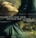 Nonton What do We See When We Look At The Sky 2021 Sub Indo Poster