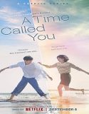 Nonton Drama A Time Called You 2023 Subtitle Indonesia Poster
