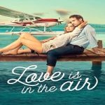 Love Is in the Air 2023 Nonton Film Subtitle Indonesia Online kebioskop21