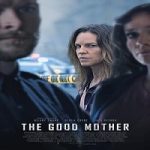 The Good Mother 2023 Nonton Film Subtitle Indonesia Online kebioskop21