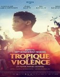 Nonton Tropic of Violence 2022 Subtitle Indonesia Poster