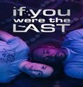 Nonton If You Were the Last 2023 Subtitle Indonesia Poster