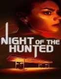 Nonton Night of the Hunted 2023 Subtitle Indonesia Poster