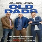 Link Nonton Film Old Dads 2023 Subtitle Indonesia Online kebioskop21
