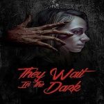 Link Nonton Film They Wait in the Dark 2022 Subtitle Indonesia Online kebioskop21