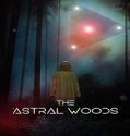 Nonton The Astral Woods 2023 Subtitle Indonesia Poster