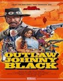 Nonton Outlaw Johnny Black 2023 Subtitle Indonesia Poster