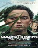 Nonton The Marsh Kings Daughter 2023 Subtitle Indonesia Poster