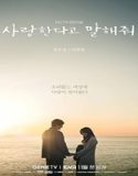 Nonton Drama Tell Me That You Love Me 2023 Subtitle Indonesia Poster