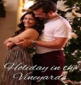 Nonton Holiday in the Vineyards 2023 Subtitle Indonesia Poster