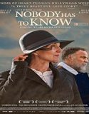 Nonton Nobody Has to Know 2021 Subtitle Indonesia Poster