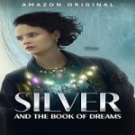 Link Nonton Film Silver and the Book of Dreams 2023 Subtitle Indonesia Online kebioskop21