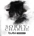 Nonton Sorry Charlie 2023 Subtitle Indonesia Poster