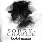 Link Nonton Film Sorry Charlie 2023 Subtitle Indonesia Online kebioskop21