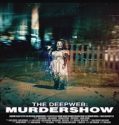 Nonton The Deep Web Murdershow 2023 Subtitle Indonesia Poster