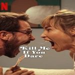 Kill Me If You Dare 2024 Subtitle Indonesia Online kebioskop21