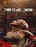 Nonton This Is Me Now 2024 Sub Indo Poster