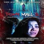 Town Mall 2 (2024) Subtitle Indonesia Online kebioskop21
