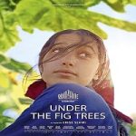 Under the Fig Trees 2021 Subtitle Indonesia Online kebioskop21