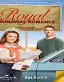 Nonton A Royal Runaway Romance 2022 Sub Indo Poster