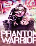 Nonton The Phantom Warrior 2024 Sub Indo Poster