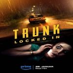 Trunk Locked In 2023 Subtitle Indonesia Online kebioskop21