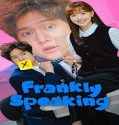 Nonton Drama Frankly Speaking 2024 Sub Indo Poster