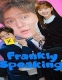 Nonton Drama Frankly Speaking 2024 Sub Indo Poster