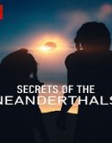 Nonton Secrets of the Neanderthals 2024 Sub Indo Poster