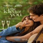 Nonton The Idea of You 2024 Sub Indo Online kebioskop21