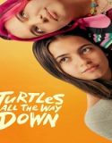 Nonton Turtles All the Way Down 2024 Sub Indo Poster