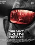Nonton You Cant Run Forever 2024 Subtitle Indonesia Poster