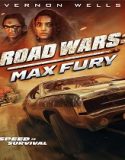 Nonton Road Wars Max Fury 2024 Subtitle Indonesia Poster