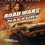 Nonton Road Wars Max Fury 2024 Sub Indo Online kebioskop21
